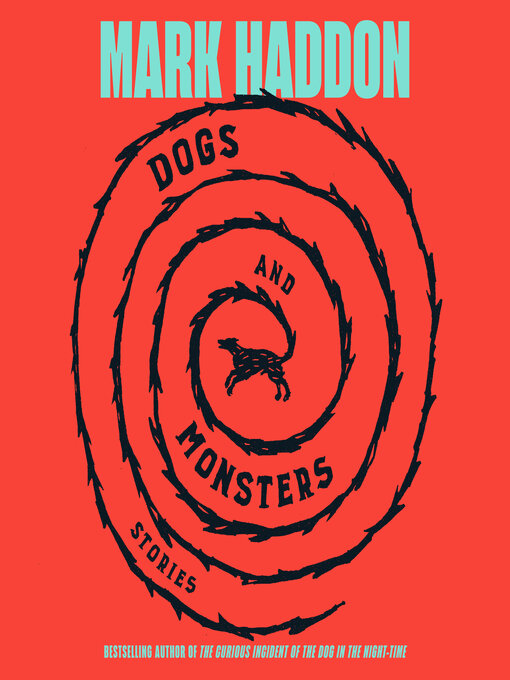 Title details for Dogs and Monsters by Mark Haddon - Available